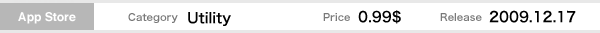 App Store : Category Utility, Price 0.99$, Release 2009.12.17